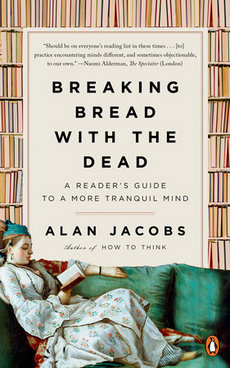 Cover of Breaking Bread with the Dead by Alan Jacobs