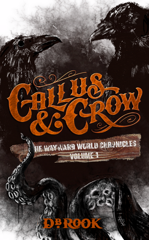 Cover for Callus & Crow by DB Rook