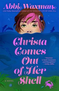 The Cover of Christa Comes Out of Her Shell by Abbi Waxman