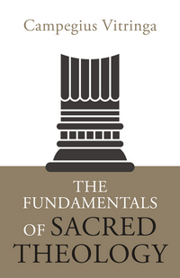 Cover of The Fundamentals of Sacred Theology by Campegius Vitringa, Sr.