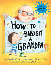 GCover of How to Babysit a Grandpa by Jean Reagan