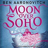 Cover of Moon Over Soho by Ben Aaronovitch