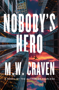 Cover of Nobody's Hero by M.W. Craven