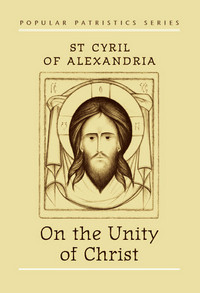 Cover of On the Unity of Christ by Cyril of Alexandria