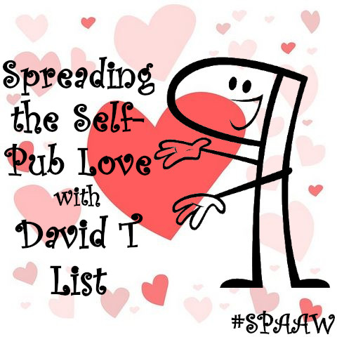 Spreading the Self-Pub Love with David T List