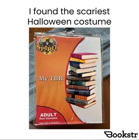 The caption 'I found the scariest Halloween Costume' above A Spirit Halloween Costume Bag with the label of My TBR next to a stack of books