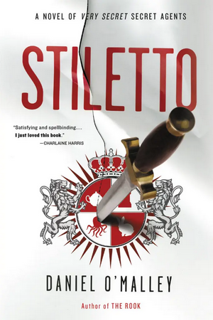 The Cover of Stiletto by Daniel O'Malley