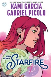 Cover of Teen Titans: Starfire by Kami Garcia, Gabriel Picolo