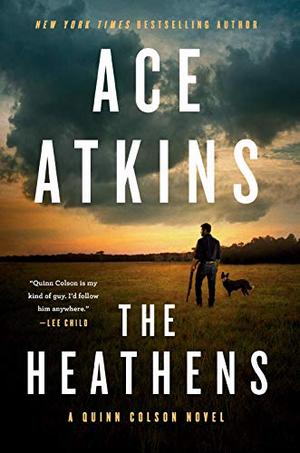 Cover of The Heathens by Ace Atkins