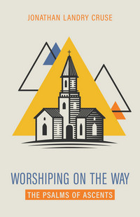 Cover of Worshiping on the Way by Jonathan Landry Cruse