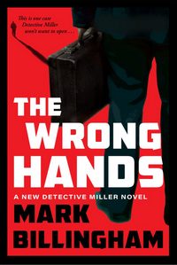 Cover of The Wrong Hands by Mark Billingham