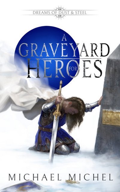 cover for A Graveyard for Heroes by Michael Michel